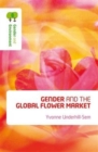 Image for Gender and the Global Flower Market