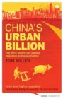 Image for China&#39;s urban billion: the story behind the biggest migration in human history