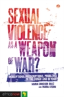 Image for Sexual violence as a weapon of war?: perceptions, prescriptions, problems in the Congo and beyond : 56766