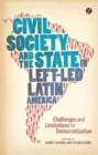 Image for Civil society and the state in left-led Latin America: challenges and limitations to democratization
