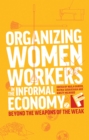 Image for Organizing Women Workers in the Informal Economy