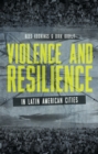 Image for Violence and Resilience in Latin American Cities : 56217
