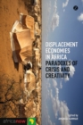 Image for Displacement economies in Africa: paradoxes of crisis and creativity