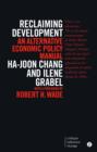 Image for Reclaiming development  : an alternative economic policy manual