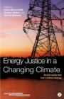 Image for Energy justice in a changing climate  : social equity and low-carbon energy