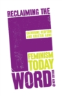 Image for Reclaiming the F word  : feminism today
