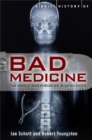 Image for A brief history of bad medicine