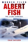 Image for Albert Fish: the Lying Cannibal.