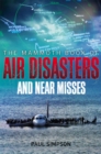 Image for The mammoth book of air disasters and near misses