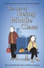 Image for Art of Being Middle Class