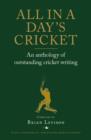 Image for All in a Day&#39;s Cricket: An Anthology of Outstanding Cricket Writing