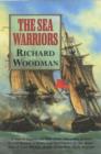 Image for The Sea Warriors: Fighting Captains and Frigate Warfare in the Age of Nelson