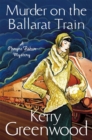 Image for Murder on the Ballarat Train: Miss Phryne Fisher Investigates