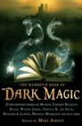 Image for The Mammoth Book of Dark Magic