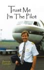 Image for Trust Me I&#39;m The Pilot