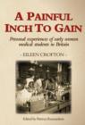 Image for A painful inch to gain: personal experiences of early women medical students in Britain