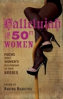 Image for Hallelujah for 50ft women: poems about women&#39;s relationship to their bodies
