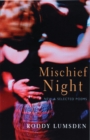Image for Mischief night: new &amp; selected poems