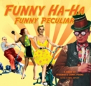 Image for Funny Ha-Ha, Funny Peculiar: a book of strange &amp; comic poems