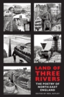 Image for Land of three rivers: the poetry of North-East England.