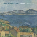 Image for After Cezanne