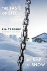 Image for The taste of steel  : The smell of snow