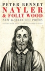 Image for Nayler &amp; Folly Wood  : new &amp; selected poems