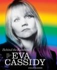 Image for Behind The Rainbow: The Tragic Life of Eva Cassidy