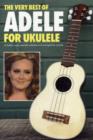 Image for The Very Best of Adele For Ukulele
