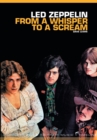 Image for Led Zeppelin  : from a whisper to a scream