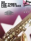 Image for Dip in 50 Pop Tunes for Alto Sax : Graded