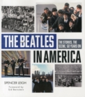 Image for The Beatles in America  : the stories, the scene, 50 years on