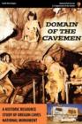 Image for Domain of the Caveman : A Historic Resources Study of the Oregon Caves National Monument
