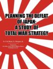 Image for Planning the Defeat of Japan