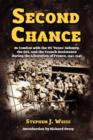 Image for Second Chance : In Combat with the US &#39;Texas&#39; Infantry, the OSS, and the French Resistance During the Liberation of France, 1943-1946