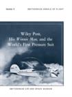 Image for Wiley Post, His Winnie Mae, and the World&#39;s First Pressure Suit