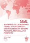 Image for Rethinking Leadership and &quot;Whole of Government&quot; National Security Reform : Problems, Progress, and Prospect