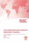 Image for Civil-Military Relations in Medvedev&#39;s Russia