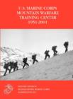 Image for The U.S. Marine Corps Mountain Warfare Training Center 1951-2001