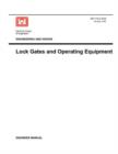Image for Engineering and Design : Lock Gates and Operating Equipmment (Engineer Manual EM 1110-2-2703)