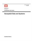 Image for Engineering and Design : Geospatial Data Systems (Engineer Manual EM 1110-1-2909)