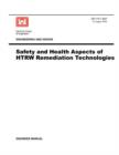 Image for Engineering and Design : Safety and Health Aspects of HTRW Remediation Technologies (Engineer Manual EM 1110-1-4007)