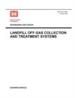 Image for Engineering and Design : Landfill Off-Gas Collection and Treatment Systems (Engineer Manual EM 1110-1-4016)