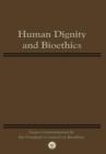 Image for Human Dignity and Bioethics : Essays Commissioned by the President&#39;s Council On Bioethics