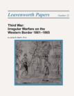 Image for Third War : Irregular Warfare on the Western Border 1861-1865