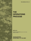 Image for The Operations Process : The Official U.S. Army Field Manual FM 5-0, C1 (March 2011)