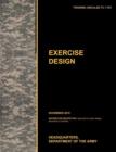 Image for Excercise Design : The Official U.S. Army Training Manual TC 7-101 November 2010)