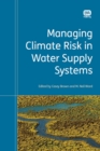 Image for Managing Climate Risk in Water Supply Systems