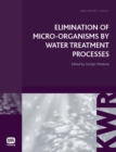 Image for Elimination of Micro-organisms by Water Treatment Processes