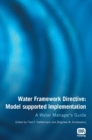 Image for Water Framework Directive: model supported implementation : a water manager&#39;s guide